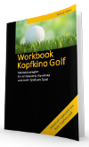 Workbook zum Buch - Kopfkino Golf