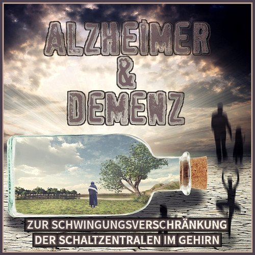 alzheimer bekämpfen, alzheimer heilen, demenz heilung