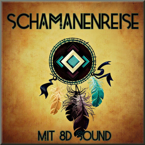 8D Audio Schamanenreise