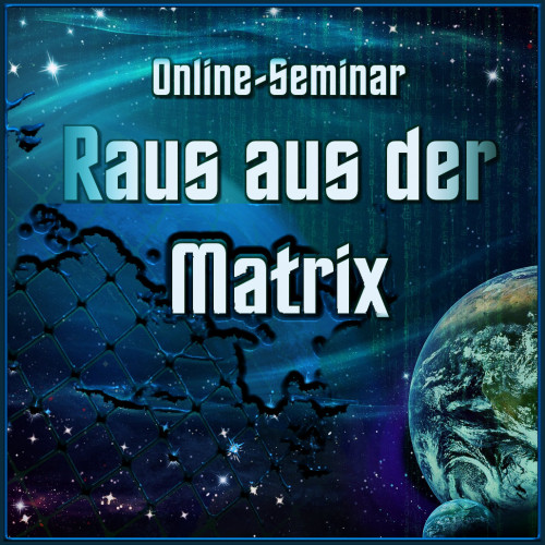 raus aus der matrix