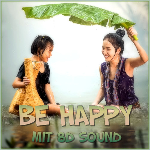 8D Audio Be Happy