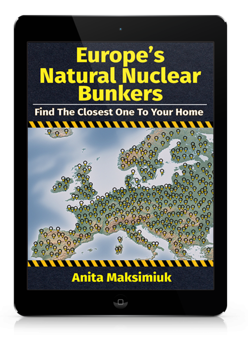 When the Soviet Union collapsed on December 26, 1991, the world breathed a sigh of relief. The deadly spectre of nuclear apocalypse that had tormented us for decades seemed finally banished. But now, with conflict raging in Ukraine, nuclear anxieties have returned in full force.   And in case the unthinkable does happen, you’ll need a safe space where you can take shelter with your entire family. Few of us can afford a man-made nuclear bunker. But you don’t need one as long as you know about the thousands of natural nuclear bunkers scattered across Europe. Each country has at least a few dozen, and some have over a hundred. These include very deep caves, abandoned mines and other natural structures that will protect you from the blast and ensuing fallout.  Almost nobody remembers them.  The best part is they are also EMP-proof, so stashing complex electronics and even a modern car there ahead of time means it will still work after all modern technology gets fried.  But for Europe’s Natural Nuclear Bunkers to save your life, you have to prepare beforehand and mark the closest natural nuclear bunker to your home and workplace. There will be no time to waste once a nuclear war begins. Today is your only chance to add this life-saving guide to your order for €10, because you’ve already bought No Grid Survival Projects. And doing so is risk-free as you can always request a refund for Europe’s Natural Nuclear Bunkers within the next 60 days.