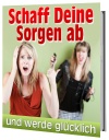 Schaff Deine Sorgen ab ebook
