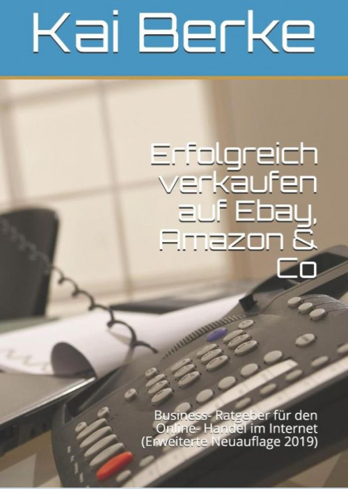 Kai Berke: Erfolgreich verkaufen auf Ebay und Amazon