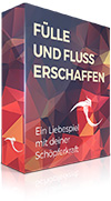 Fülle und Fluss erschaffen