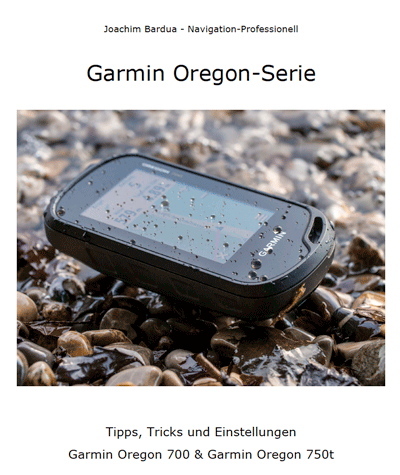 Garmin GPS Anleitungen - Oregon 700 & 750t