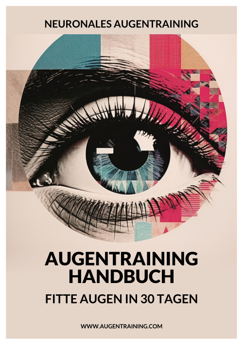 Augentraining Handbuch - Besser sehen ohne Brille