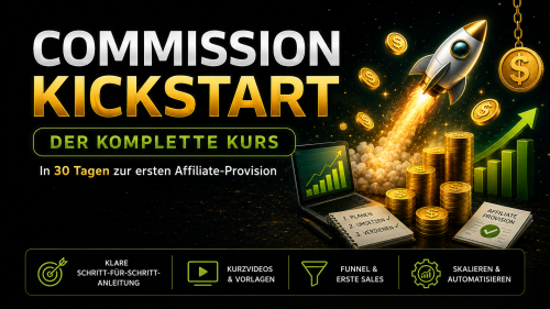 Commission Kickstart: In 30 Tagen zur ersten Affiliate-Provi