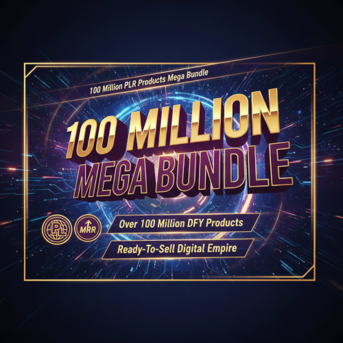 100 Million+ PLR Products Mega Bundle- Make it Yours Now!