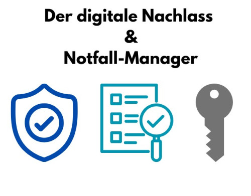 Der digitale Nachlass und Notfall Manager