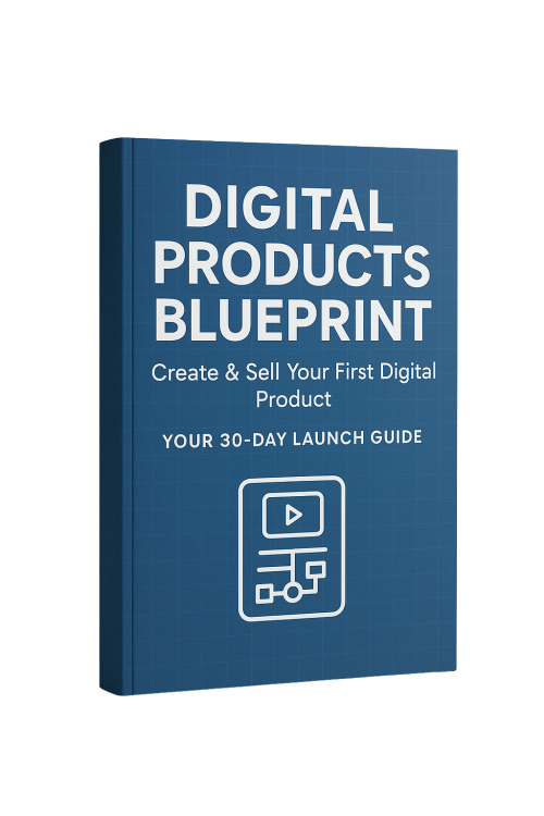 Digital Product Blueprint: Create Your First Digital Product