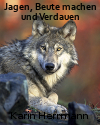 Jagen, Wolf, Karin Herrmann, Ernährung