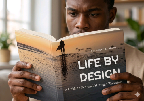 Life By Design: A Practical Guide to Personal Strategic Plan